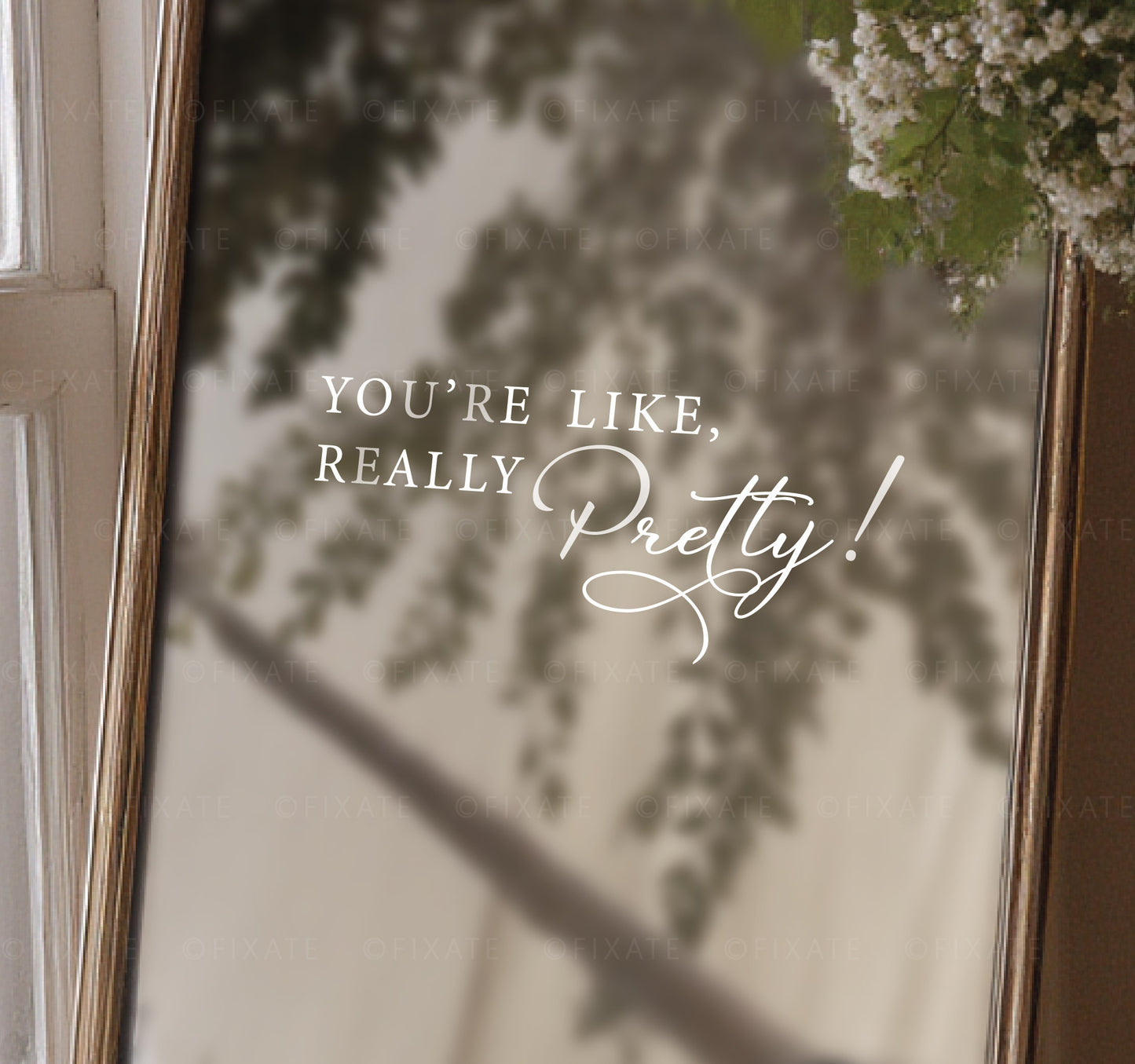 You're Like Really Pretty! Wedding Mirror Decal For Bathroom or Selfie Mirror Sticker 39