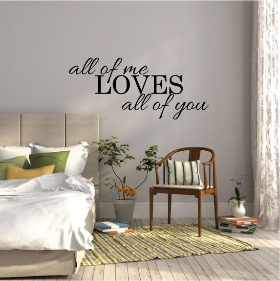 Wall Sticker Bedroom Love Quote - All of me Loves All of You