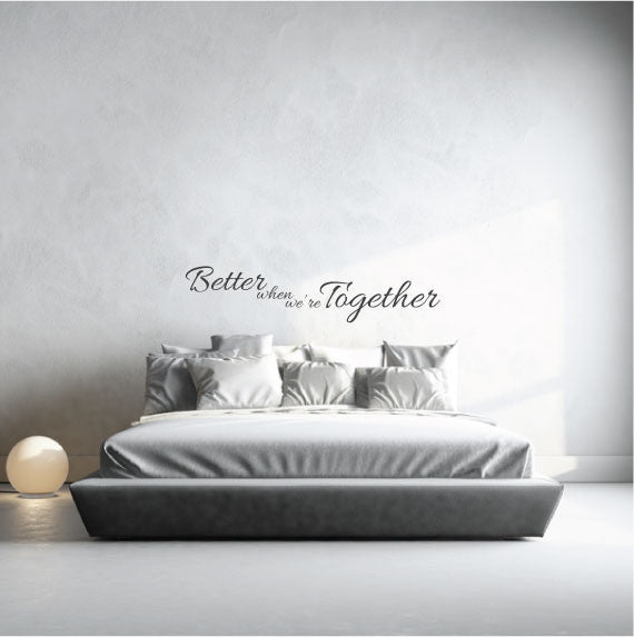 Wall Sticker Bedroom Love Quote - Better When We're Together