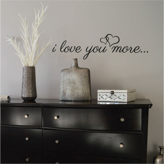 Wall Sticker Love Quote - I Love You More Over Bed With Hearts