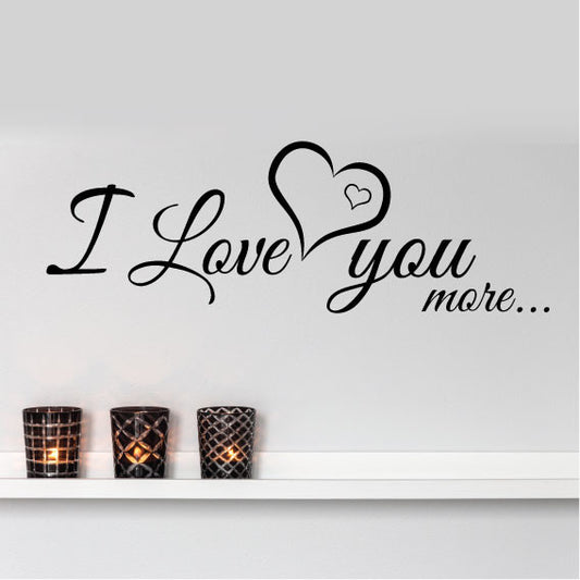 Wall Sticker Love Quote - I Love You More Over Bed With Hearts