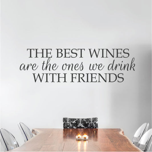Wall Sticker Quote – The Best wines are the ones we drink with Friends